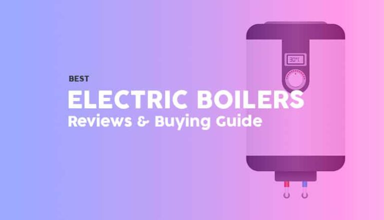 Best Electric Boiler Buying Guide: What Do They Cost And Which One Is ...