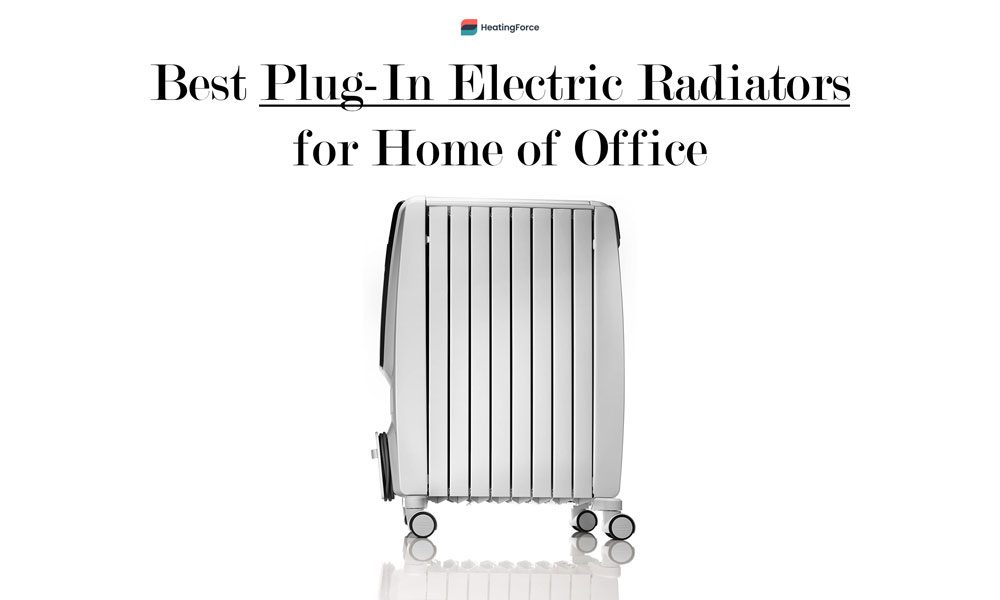 Best PlugIn Electric Radiators for Home or Office (Reviews) in 2020